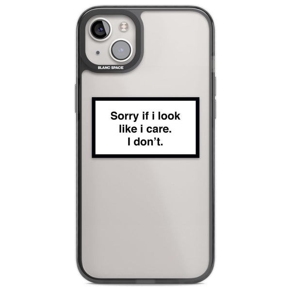 Sorry If I Look Like I Care