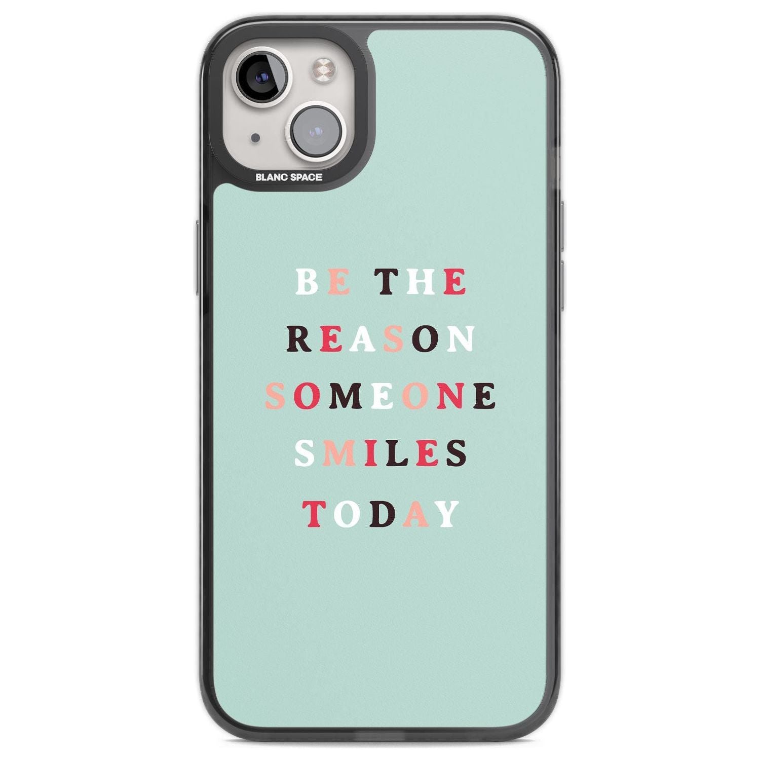 Be the reason someone smiles Phone Case iPhone 14 Plus / Black Impact Case Blanc Space
