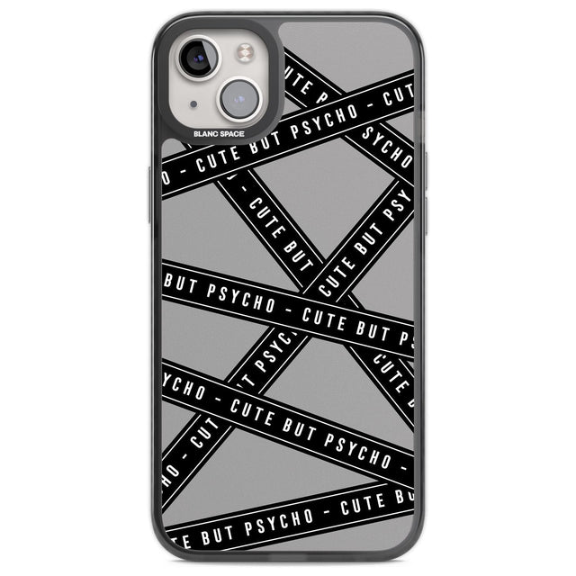 Caution Tape Phrases Cute But Psycho Phone Case iPhone 14 Plus / Black Impact Case Blanc Space