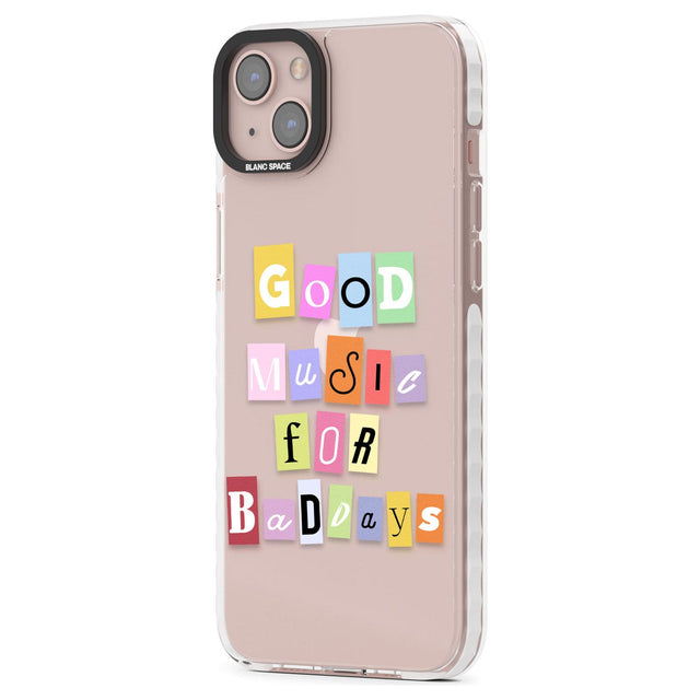 Good Music For Bad DaysPhone Case for iPhone 14 Plus