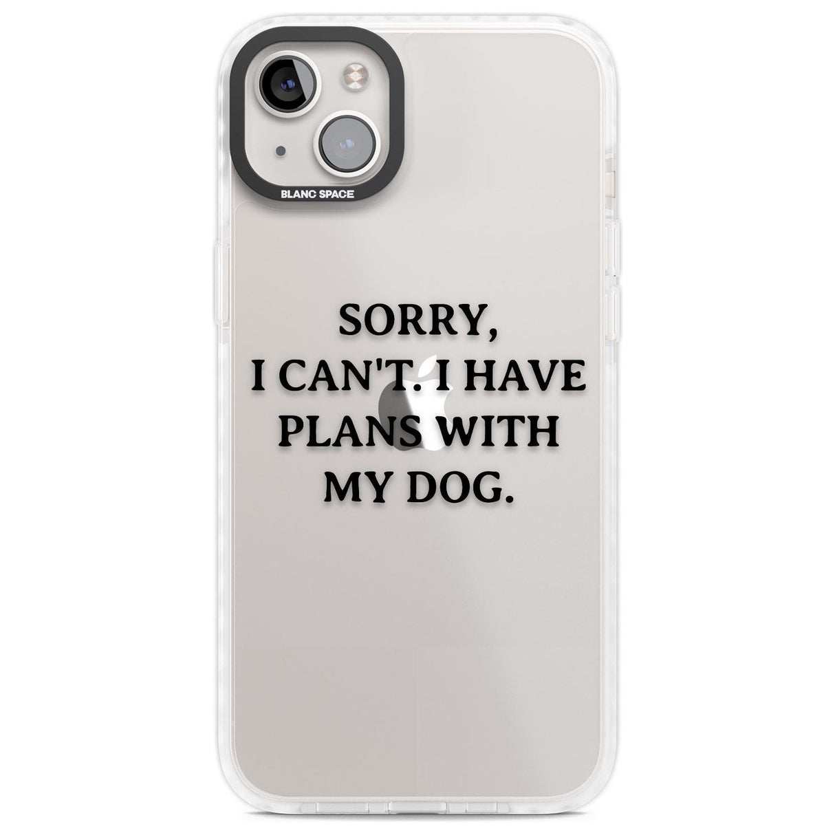 I Have Plans With My Dog Phone Case iPhone 14 Plus / Impact Case Blanc Space