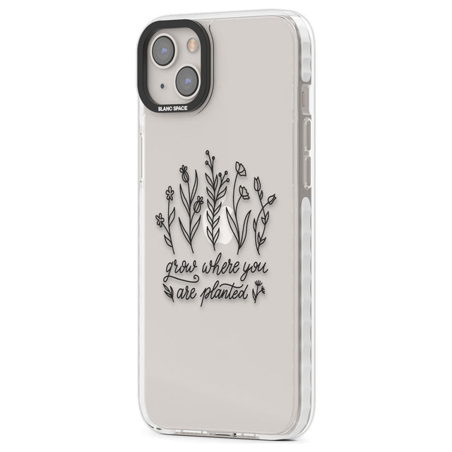 Grow where you are planted Phone Case iPhone 15 Pro Max / Black Impact Case,iPhone 15 Plus / Black Impact Case,iPhone 15 Pro / Black Impact Case,iPhone 15 / Black Impact Case,iPhone 15 Pro Max / Impact Case,iPhone 15 Plus / Impact Case,iPhone 15 Pro / Impact Case,iPhone 15 / Impact Case,iPhone 15 Pro Max / Magsafe Black Impact Case,iPhone 15 Plus / Magsafe Black Impact Case,iPhone 15 Pro / Magsafe Black Impact Case,iPhone 15 / Magsafe Black Impact Case,iPhone 14 Pro Max / Black Impact Case,iPhone 14 Plus / 