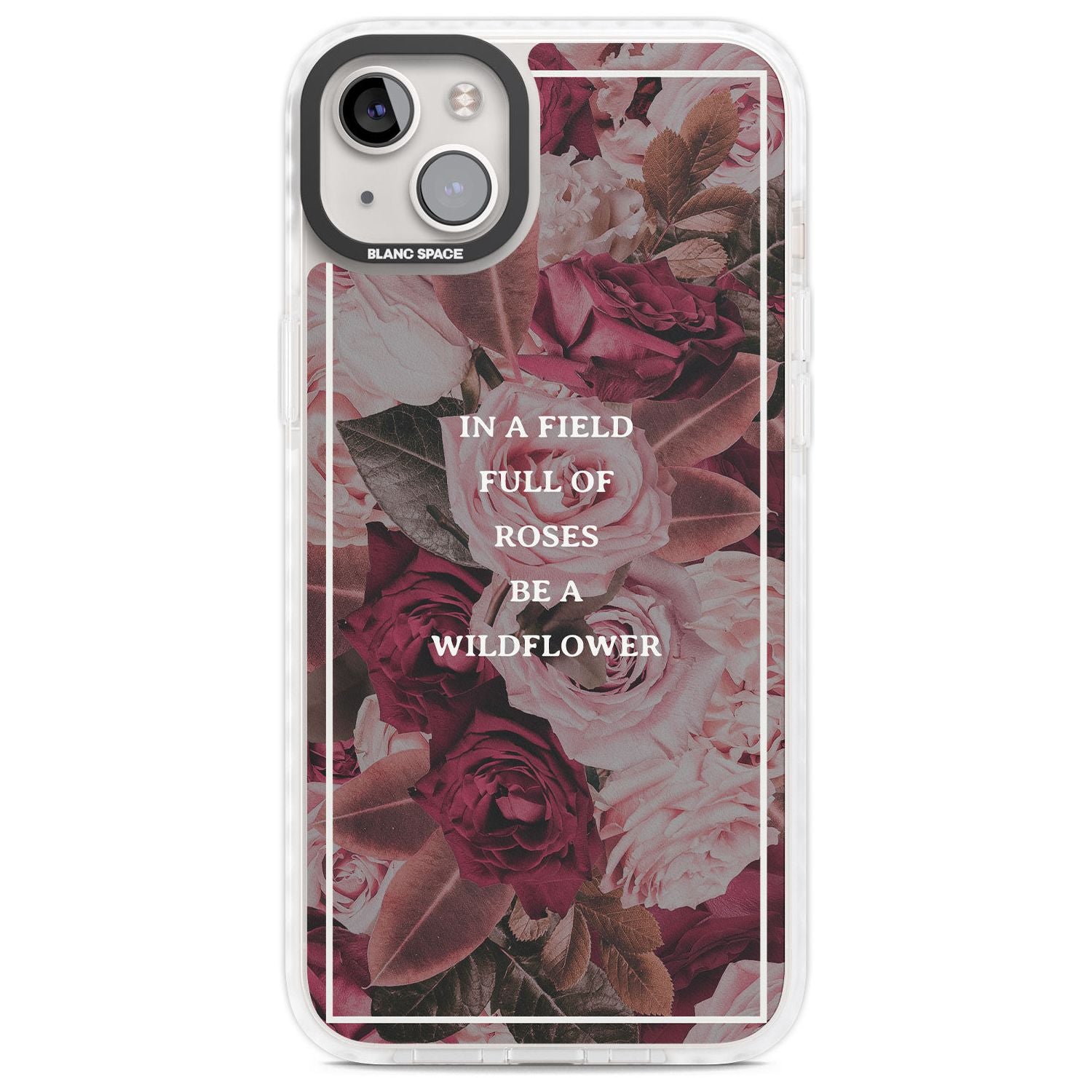 Be a Wildflower Floral Quote Phone Case iPhone 14 Plus / Impact Case Blanc Space