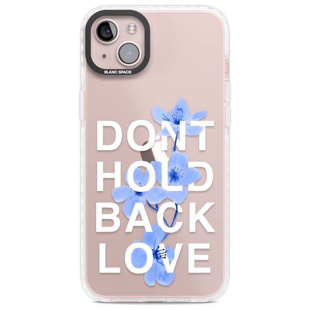 Don't Hold Back Love - Blue & WhitePhone Case for iPhone 14 Plus