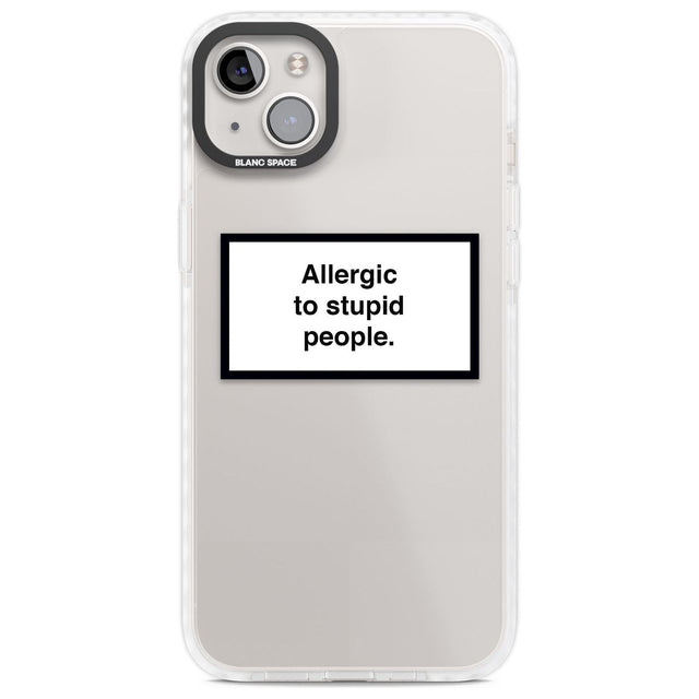 Allergic to stupid people Phone Case iPhone 14 Plus / Impact Case Blanc Space