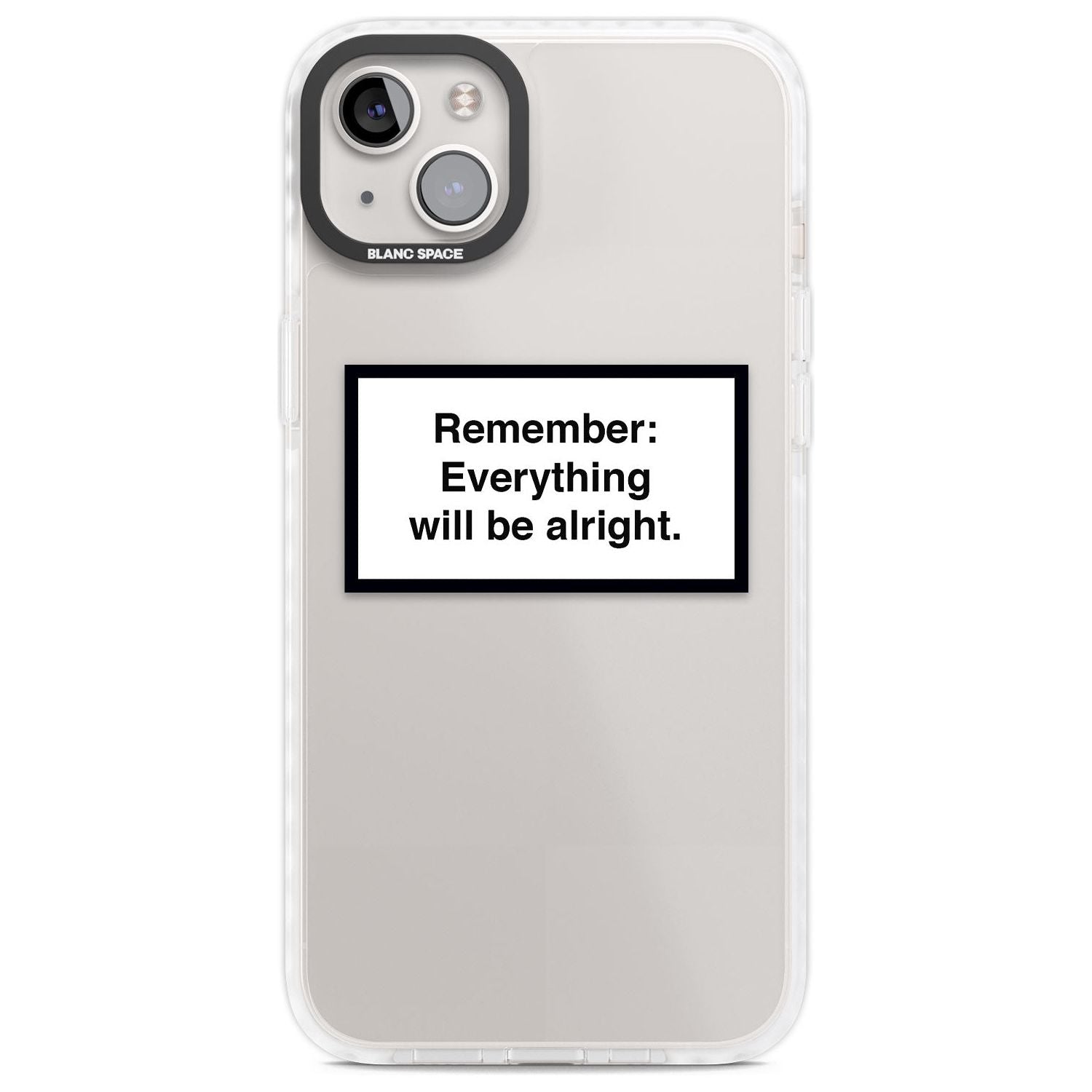 Everything Will Be Alright Phone Case iPhone 14 Plus / Impact Case Blanc Space