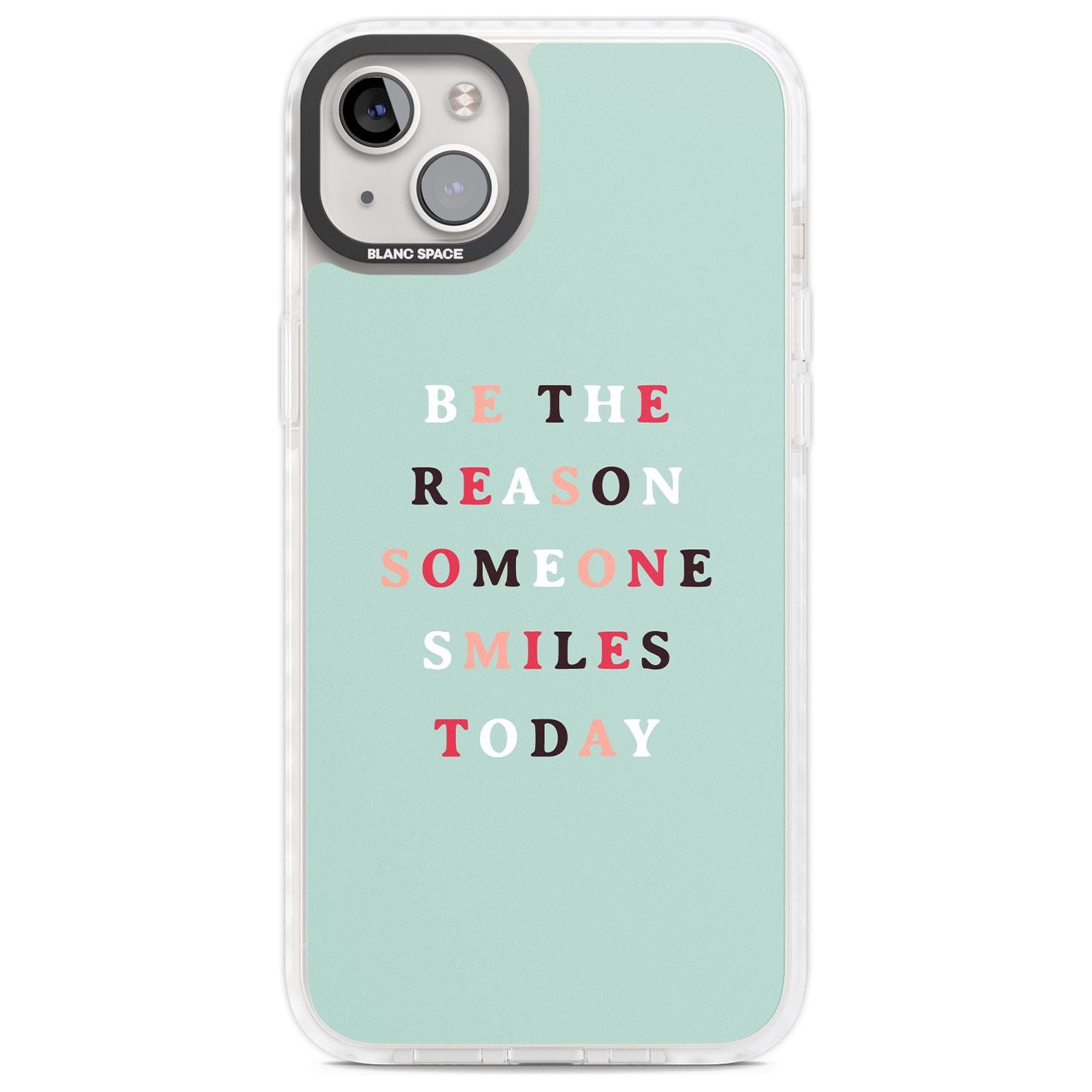 Be the reason someone smiles Phone Case iPhone 14 Plus / Impact Case Blanc Space