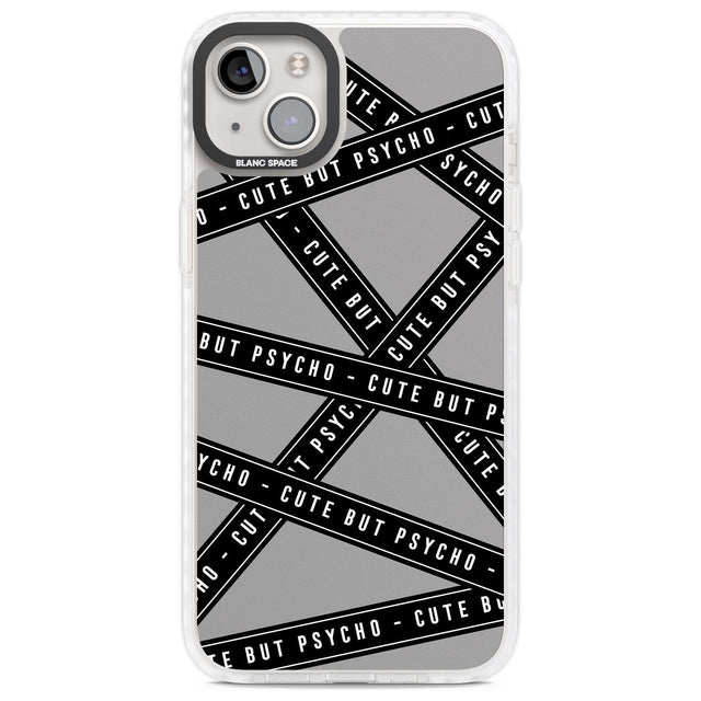 Caution Tape Phrases Cute But Psycho Phone Case iPhone 14 Plus / Impact Case Blanc Space