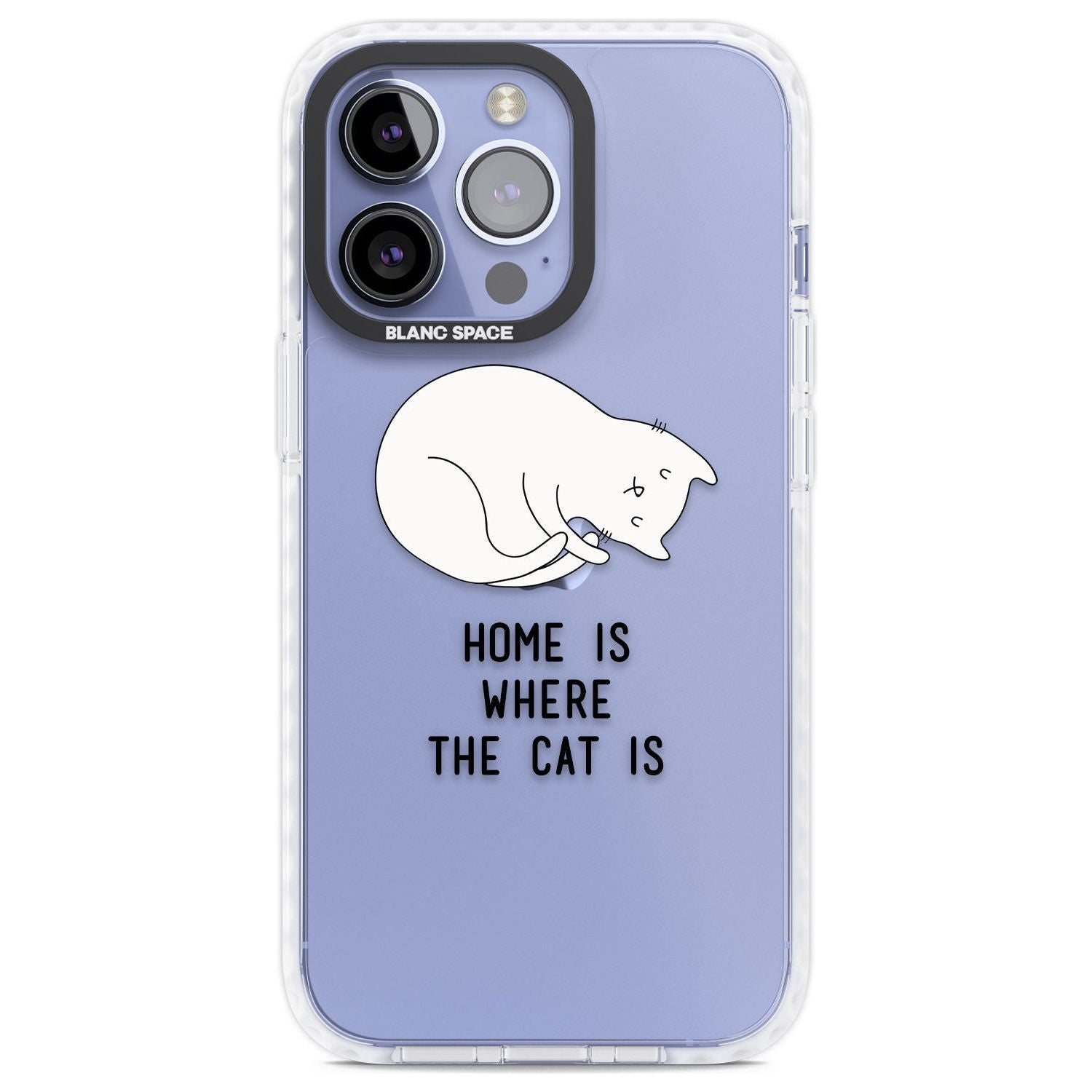 Home Is Where the Cat is Phone Case iPhone 13 Pro / Impact Case,iPhone 14 Pro / Impact Case,iPhone 15 Pro Max / Impact Case,iPhone 15 Pro / Impact Case Blanc Space