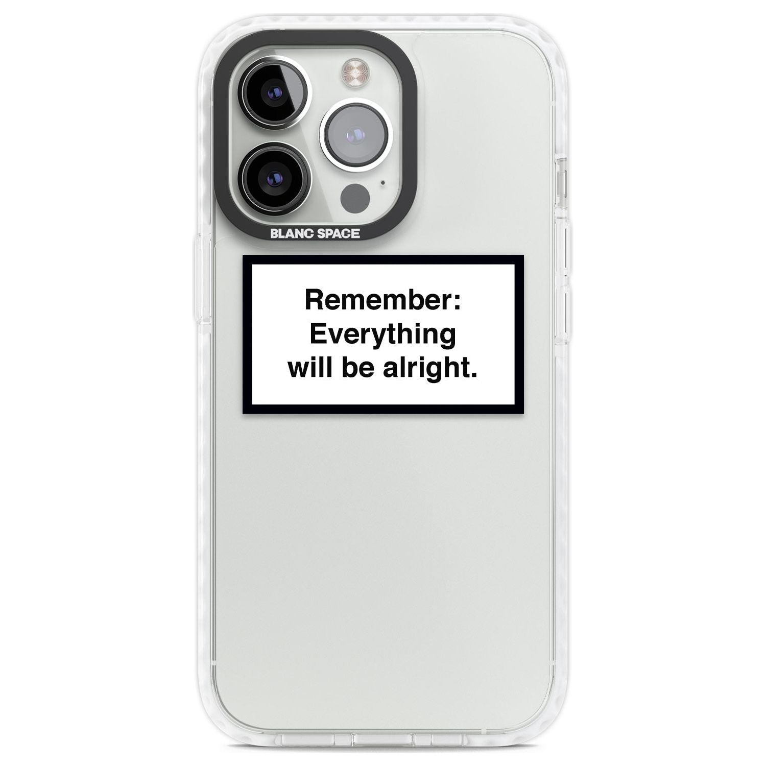 Everything Will Be Alright Phone Case iPhone 13 Pro / Impact Case,iPhone 14 Pro / Impact Case,iPhone 15 Pro Max / Impact Case,iPhone 15 Pro / Impact Case Blanc Space