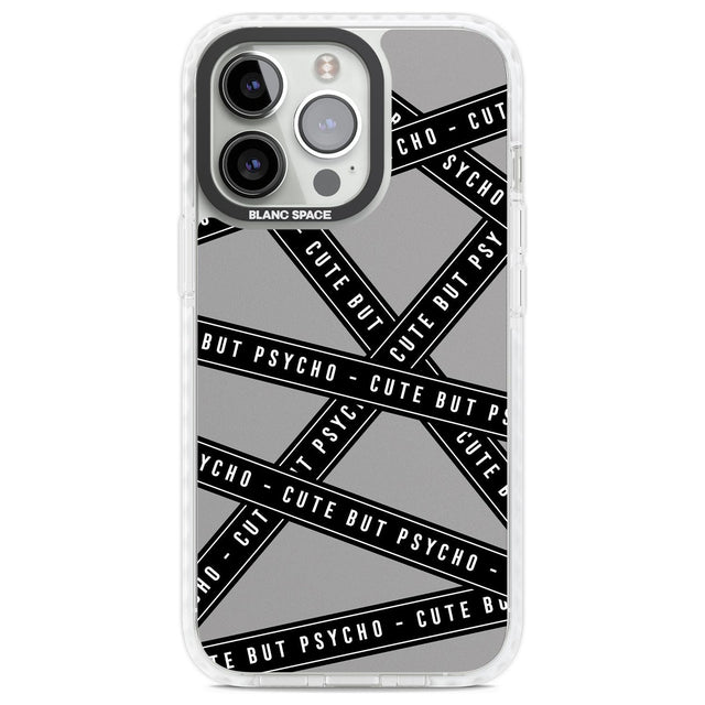 Caution Tape Phrases Cute But Psycho Phone Case iPhone 13 Pro / Impact Case,iPhone 14 Pro / Impact Case,iPhone 15 Pro Max / Impact Case,iPhone 15 Pro / Impact Case Blanc Space