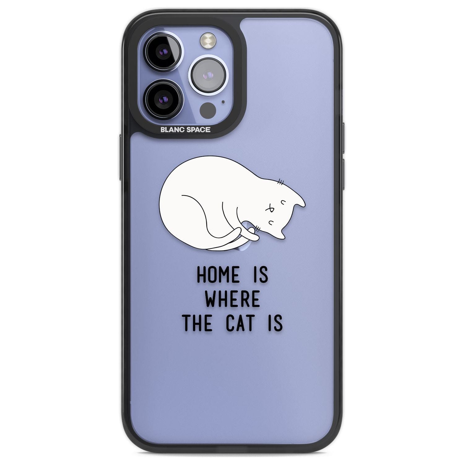 Home Is Where the Cat is Phone Case iPhone 13 Pro Max / Black Impact Case,iPhone 14 Pro Max / Black Impact Case Blanc Space