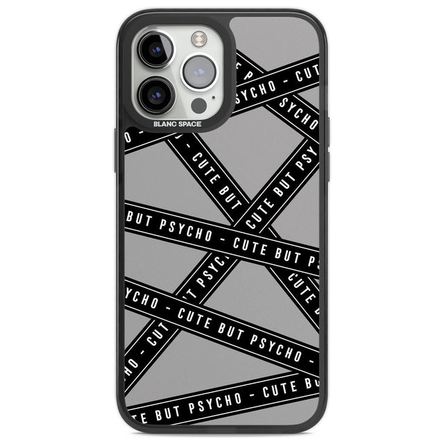Caution Tape Phrases Cute But Psycho Phone Case iPhone 13 Pro Max / Black Impact Case,iPhone 14 Pro Max / Black Impact Case Blanc Space