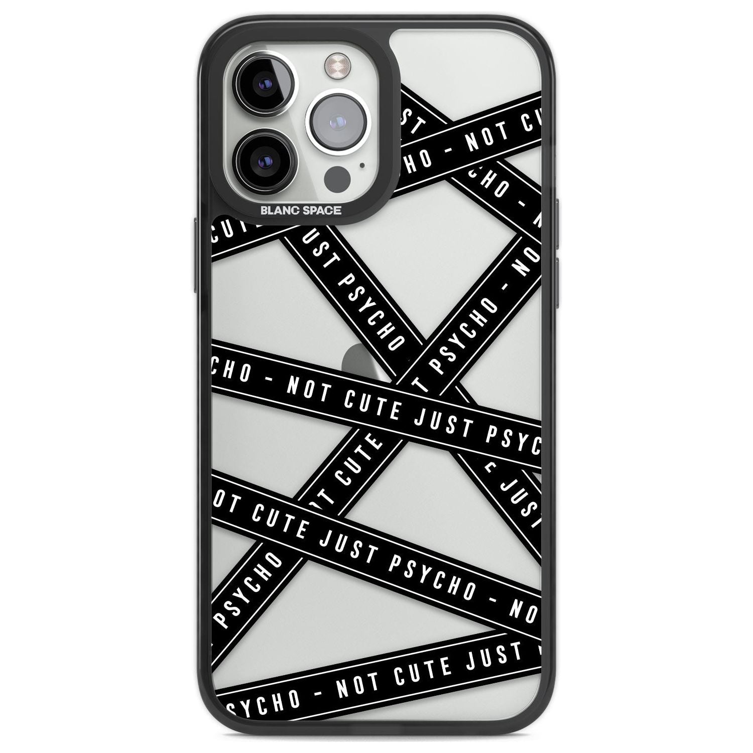 Caution Tape (Clear) Not Cute Just Psycho Phone Case iPhone 13 Pro Max / Black Impact Case,iPhone 14 Pro Max / Black Impact Case Blanc Space