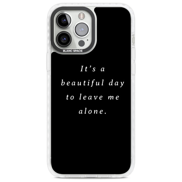 Leave me alone Phone Case iPhone 13 Pro Max / Impact Case,iPhone 14 Pro Max / Impact Case Blanc Space