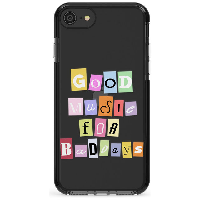 Good Music For Bad Days Phone Case for iPhone SE