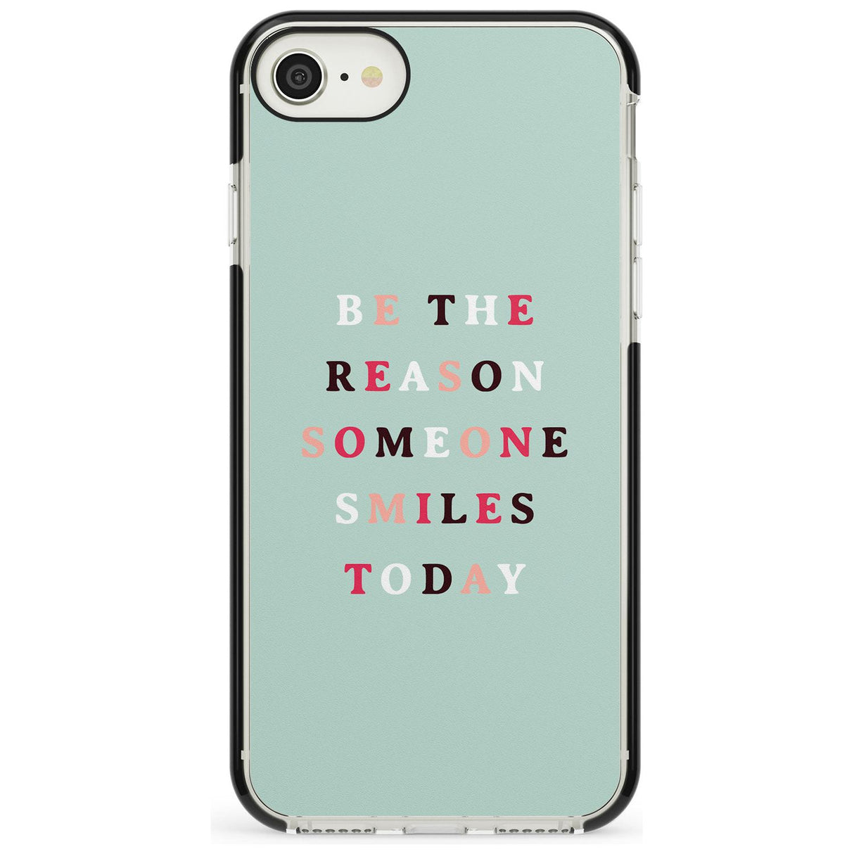 Be the reason someone smiles Black Impact Phone Case for iPhone SE 8 7 Plus