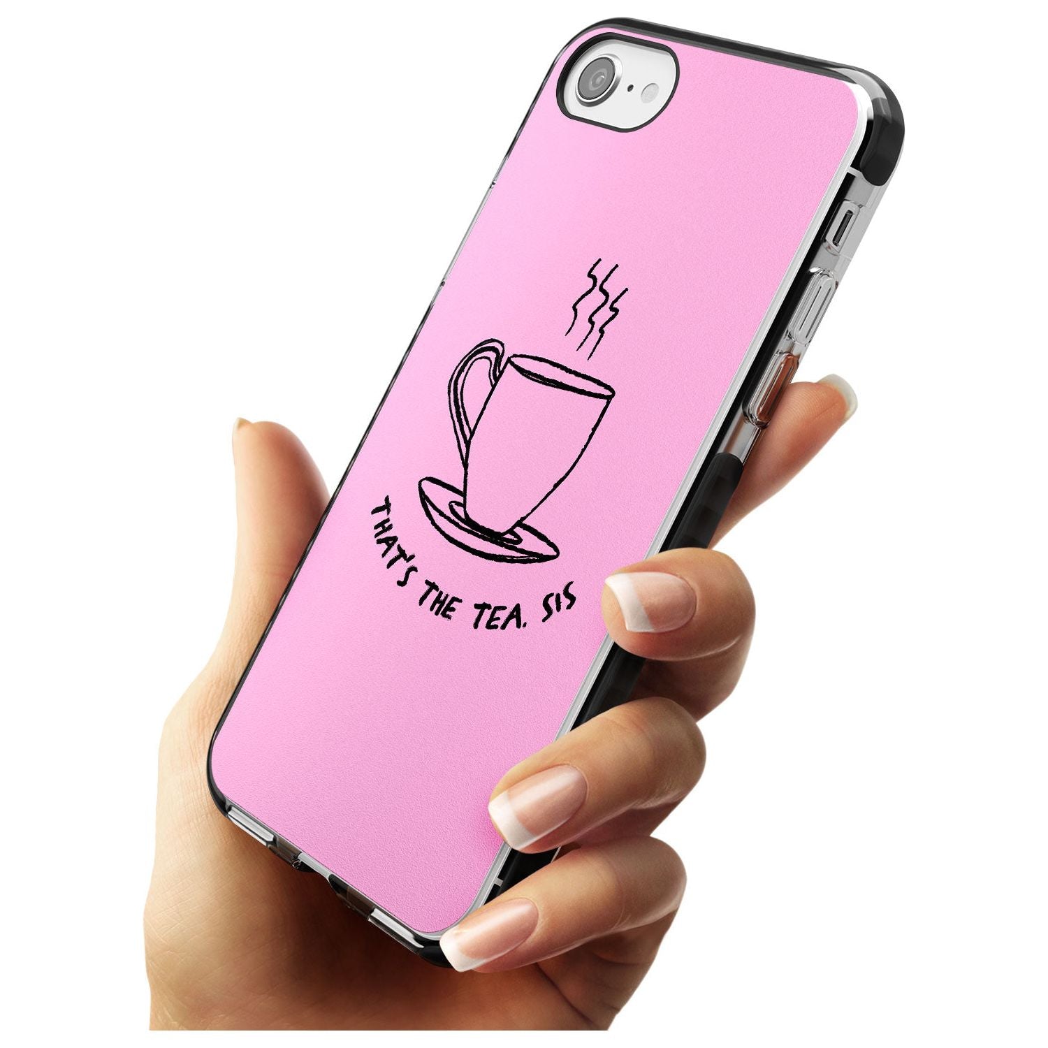 That's the Tea, Sis Pink Black Impact Phone Case for iPhone SE 8 7 Plus