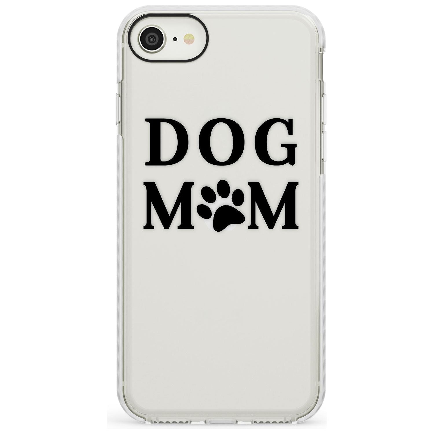 Dog Mom Paw Print Impact Phone Case for iPhone SE 8 7 Plus