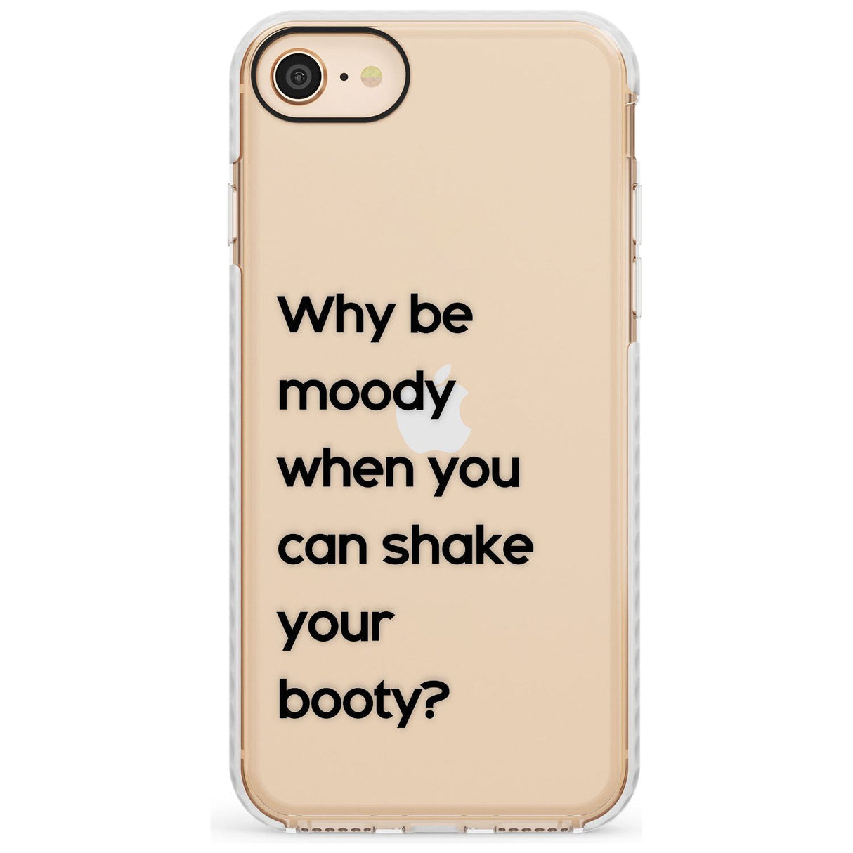Why be moody? Slim TPU Phone Case for iPhone SE 8 7 Plus
