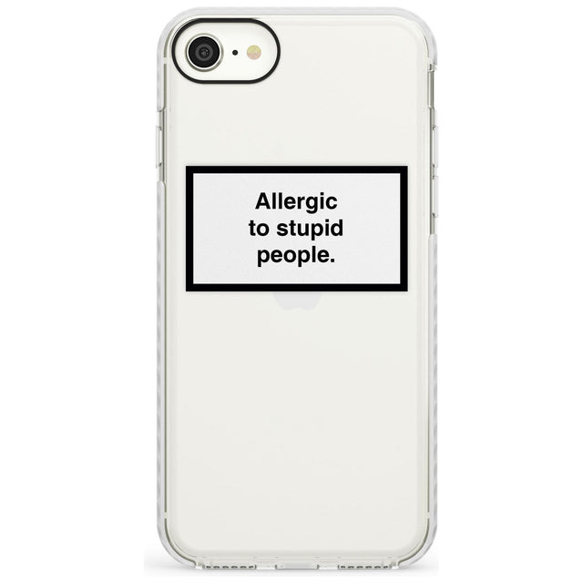 Allergic to stupid people Phone Case iPhone 7/8 / Impact Case,iPhone SE / Impact Case Blanc Space