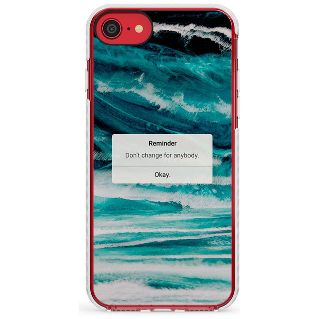 "Don't Change" iPhone Reminder Slim TPU Phone Case for iPhone SE 8 7 Plus
