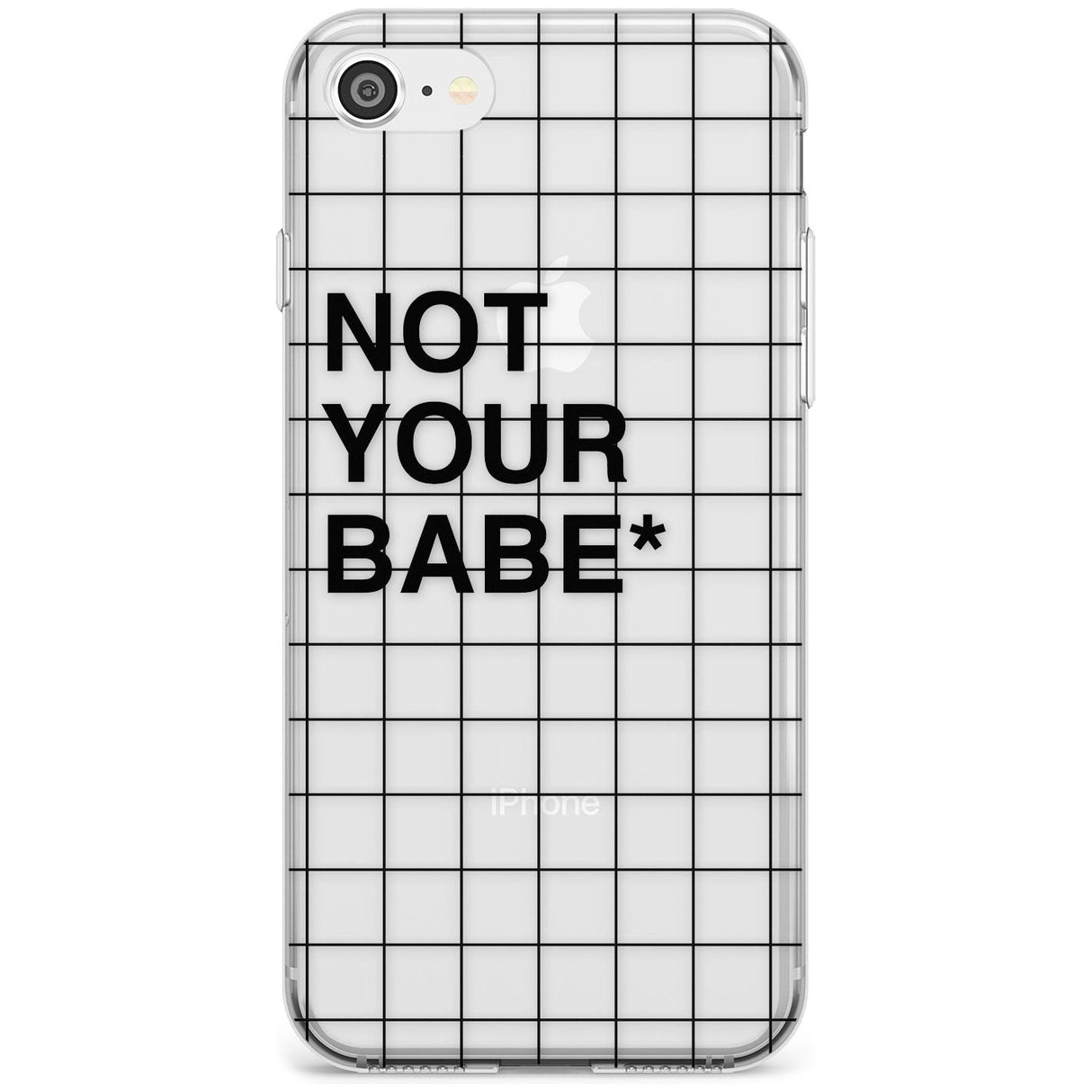 Grid Pattern Not Your Babe Slim TPU Phone Case for iPhone SE 8 7 Plus