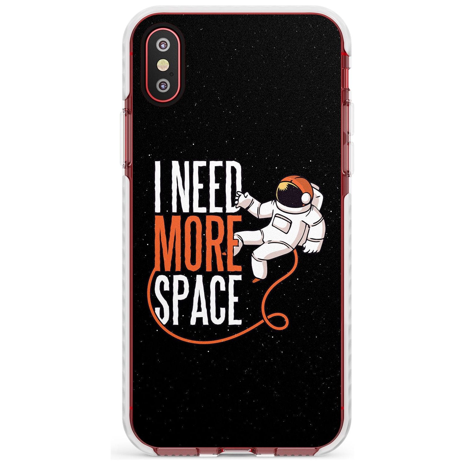 I Need More Space Slim TPU Phone Case Warehouse X XS Max XR