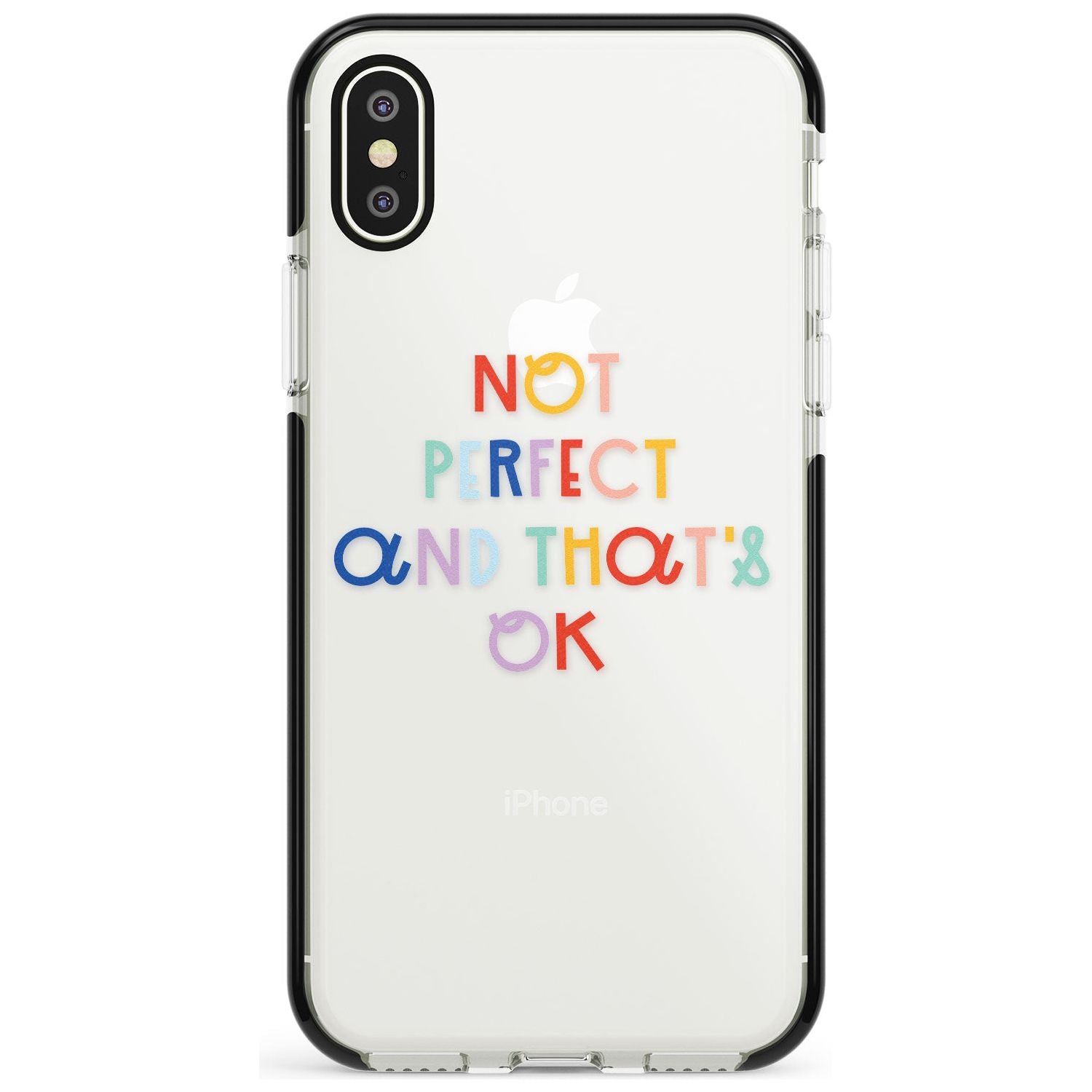 Not Perfect - Clear Black Impact Phone Case for iPhone X XS Max XR
