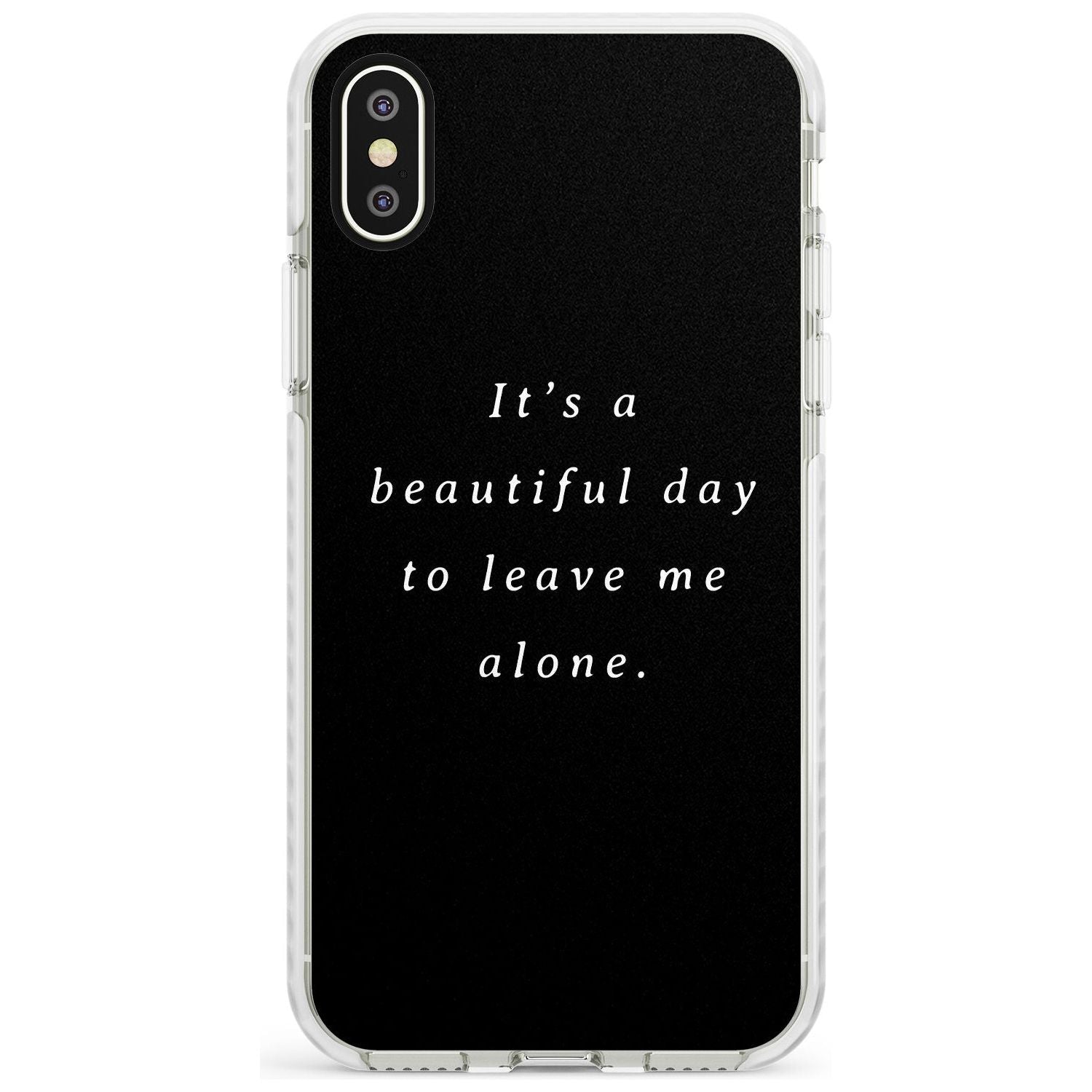 Leave me alone Impact Phone Case for iPhone X XS Max XR