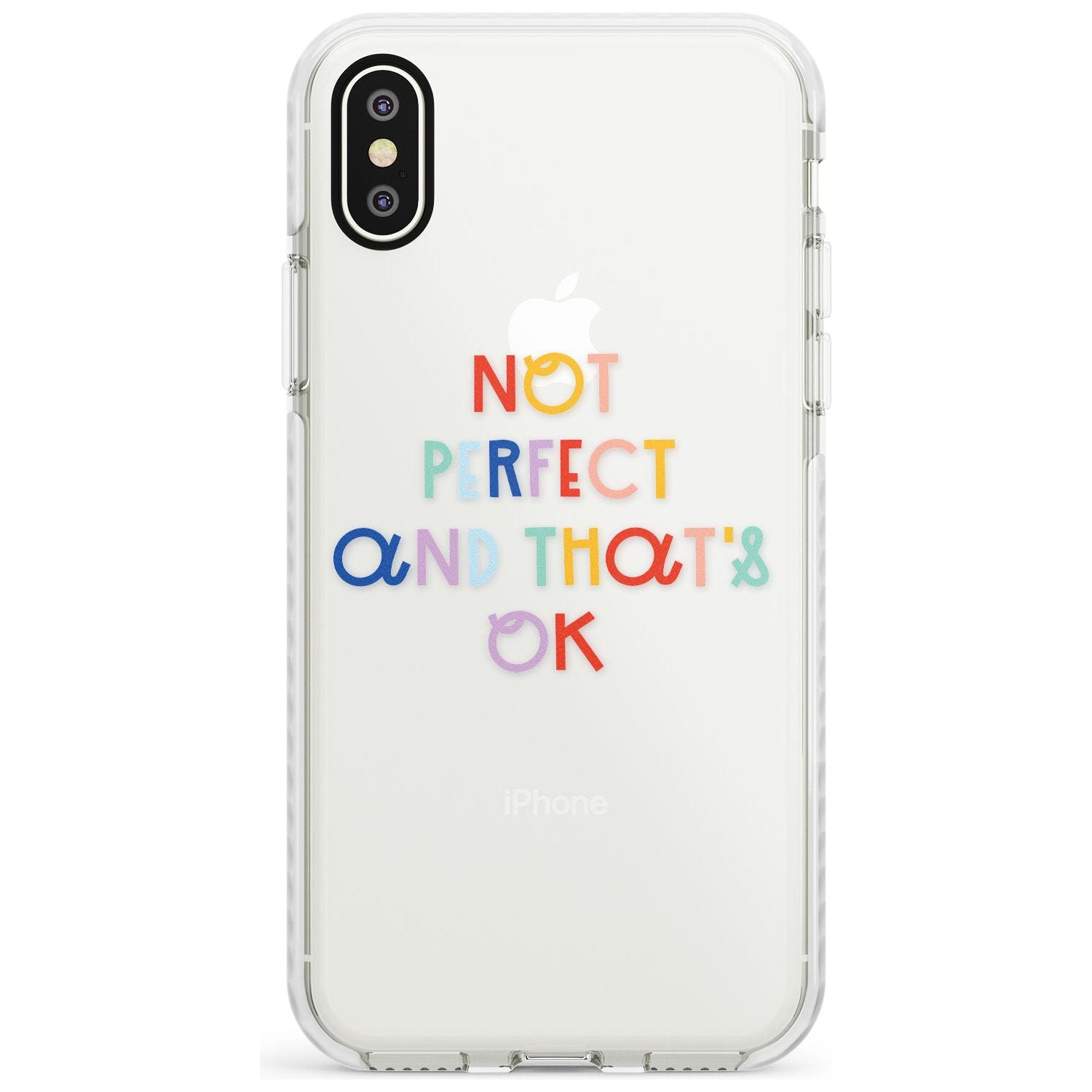 Not Perfect - Clear Impact Phone Case for iPhone X XS Max XR