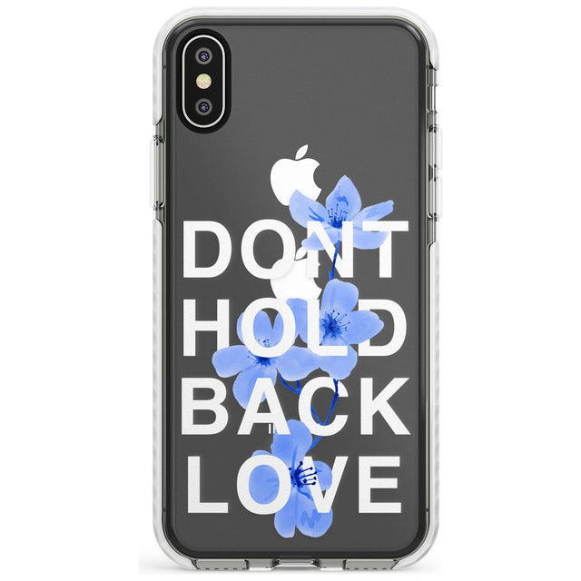 Don't Hold Back Love - Blue & White Phone Case for iPhone X XS Max XR