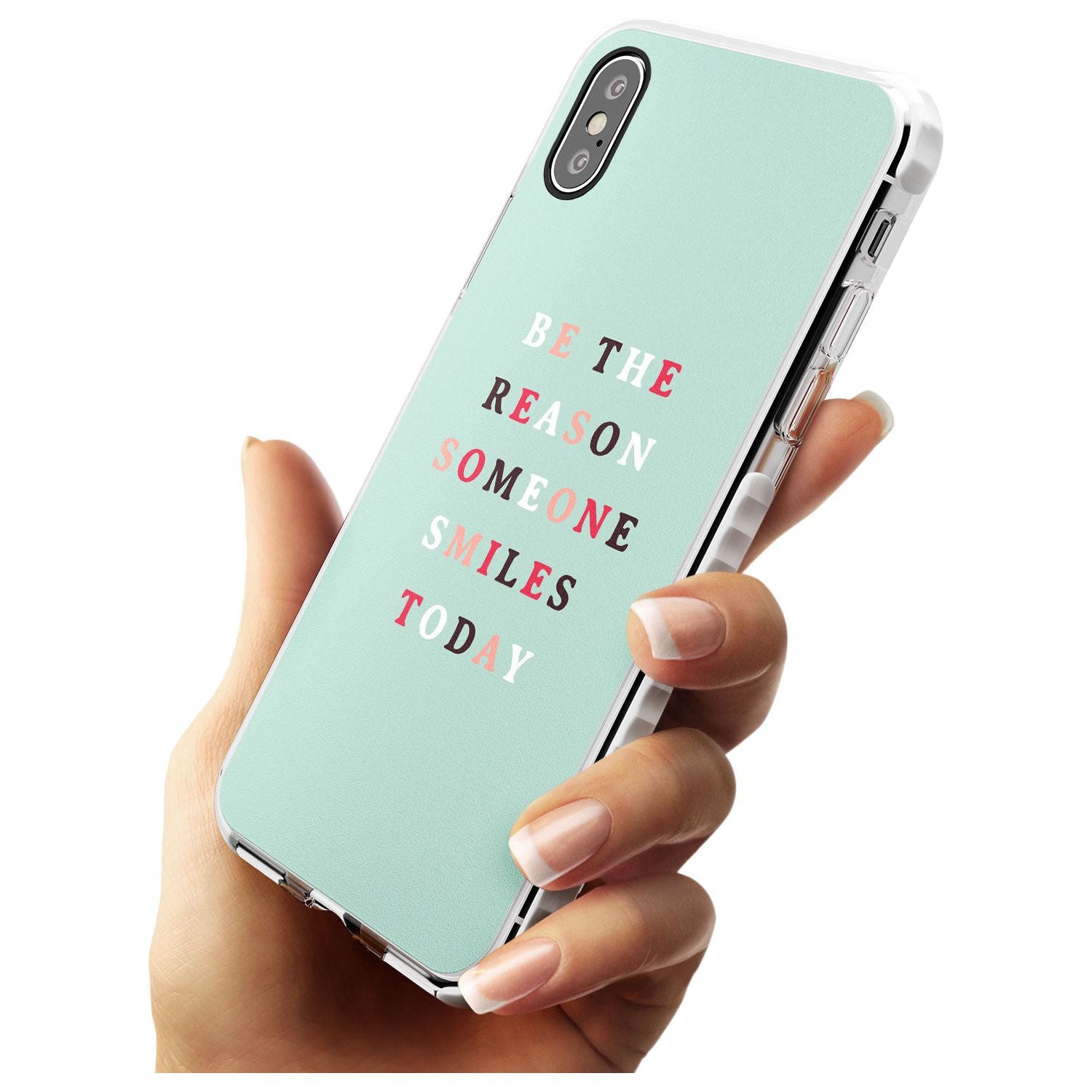 Be the reason someone smiles Impact Phone Case for iPhone X XS Max XR