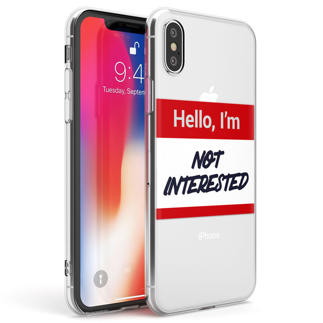 Funny Hello Name Tag Not Interested Phone Case iPhone X / iPhone XS / Clear Case,iPhone XR / Clear Case,iPhone XS MAX / Clear Case Blanc Space